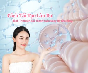 Cách tái tạo làn da